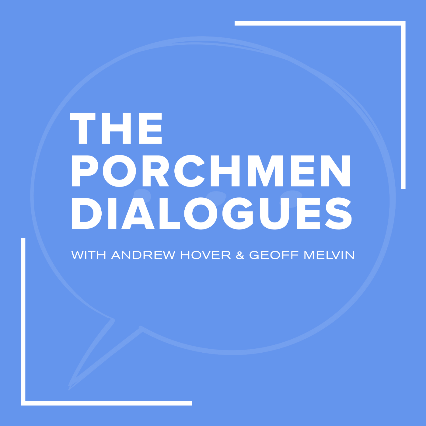 The Porchmen Dialogues